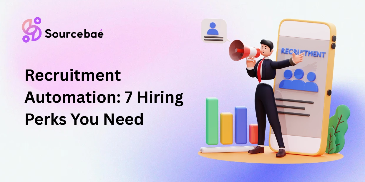 Recruitment Automation: 7 Hiring Perks You Need