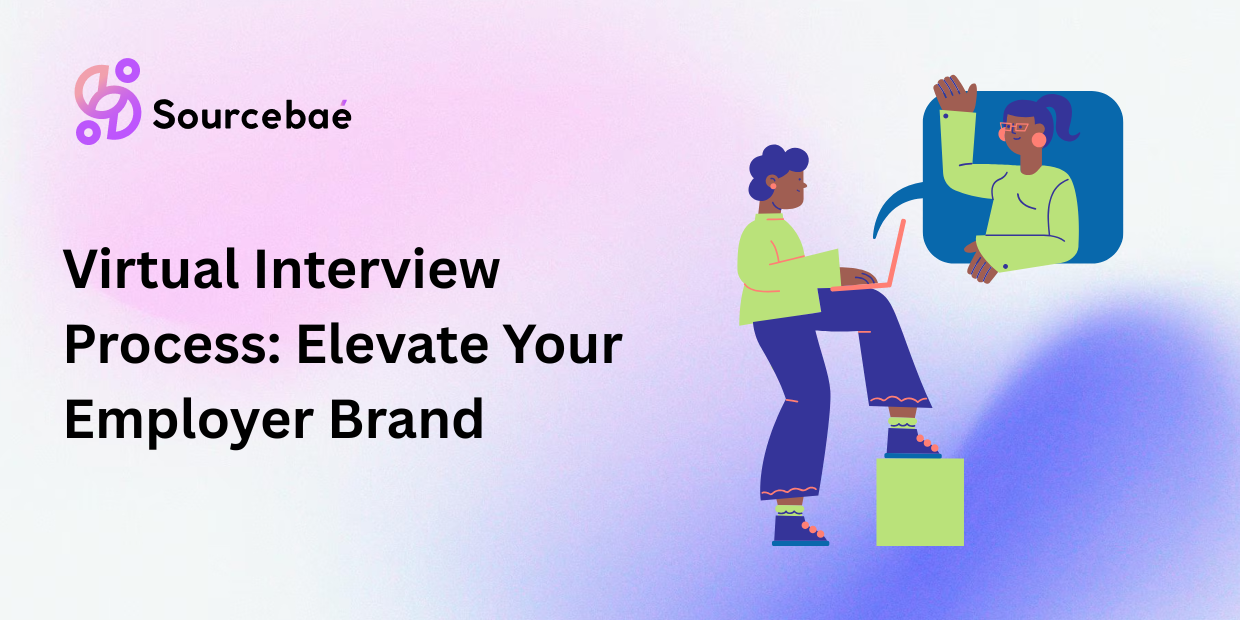 Virtual Interview Process: Elevate Your Employer Brand