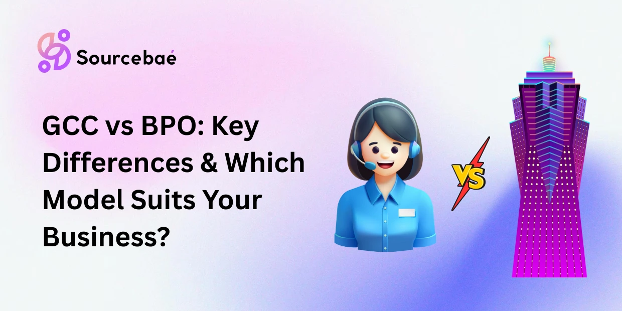 GCC vs BPO: Key Differences & Which Model Suits Your Business?