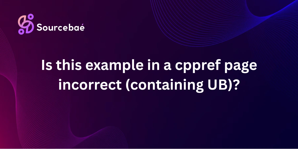 Is this example in a cppref page incorrect (containing UB)?