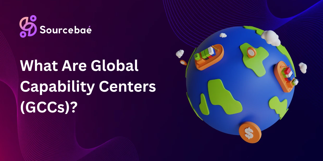 What Are Global Capability Centers (GCCs)?
