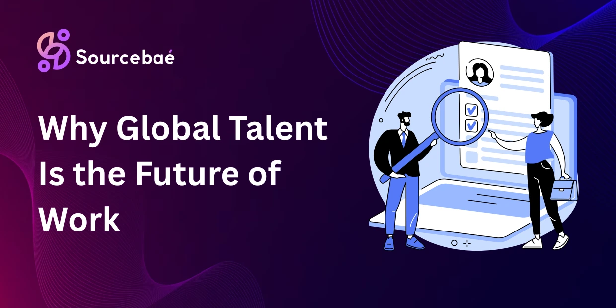 Why Global Talent Is the Future of Work