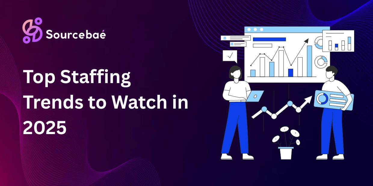 Top Staffing Trends to Watch in 2025