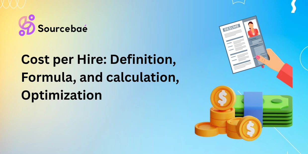 Cost per Hire: Definition, Formula, and calculation, Optimization