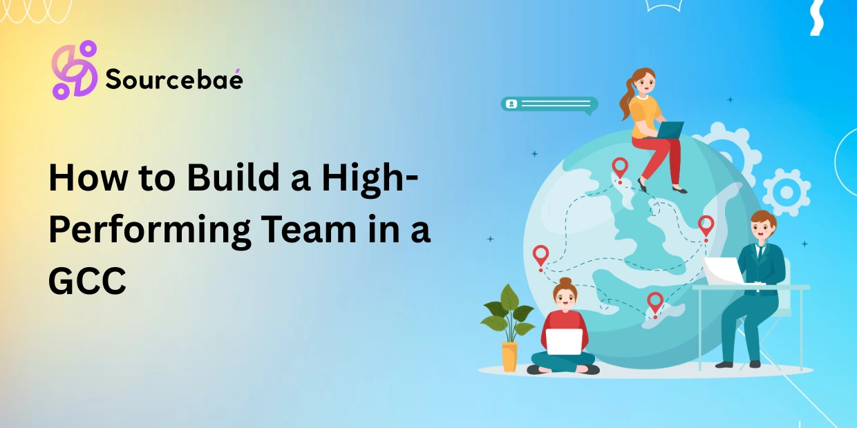 How to Build a High-Performing Team in a GCC
