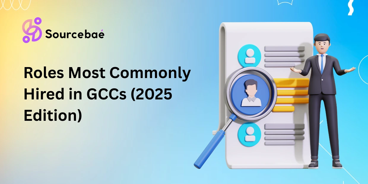 Roles Most Commonly Hired in GCCs (2025 Edition)