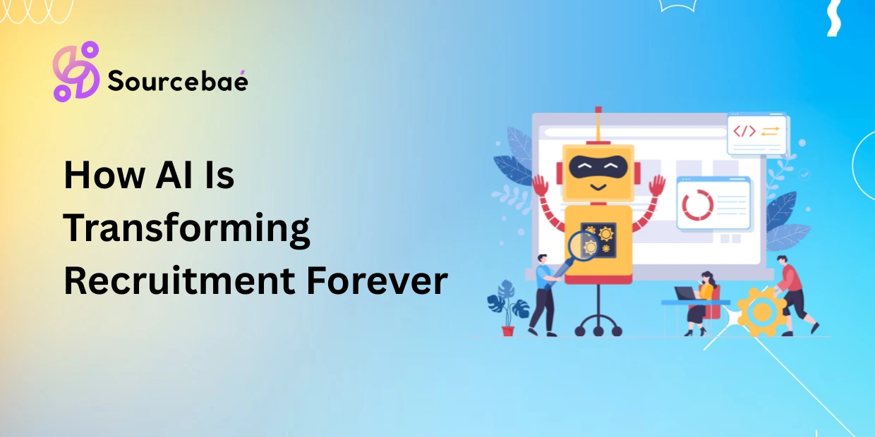 How AI Is Transforming Recruitment Forever