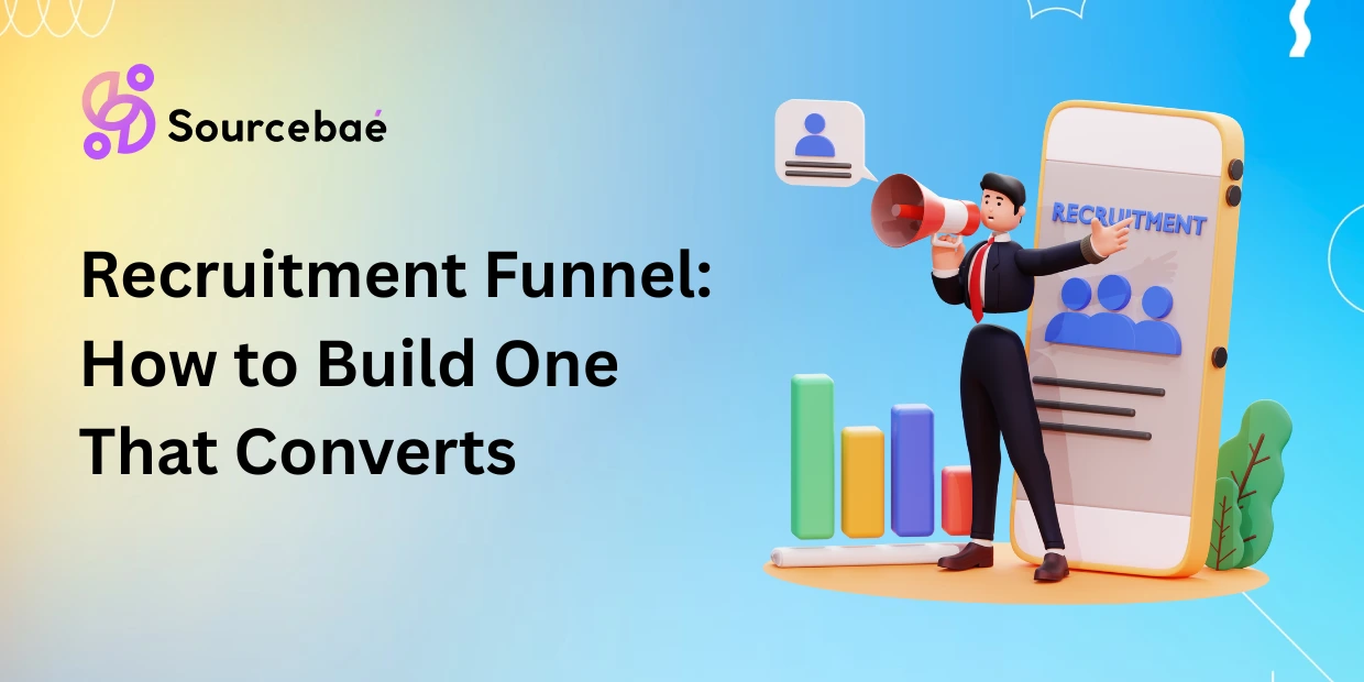 Recruitment Funnel: How to Build One That Converts