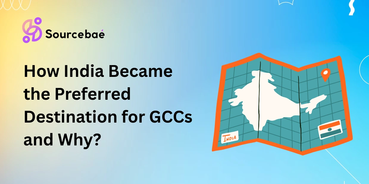 How India Became the Preferred Destination for GCCs and Why?