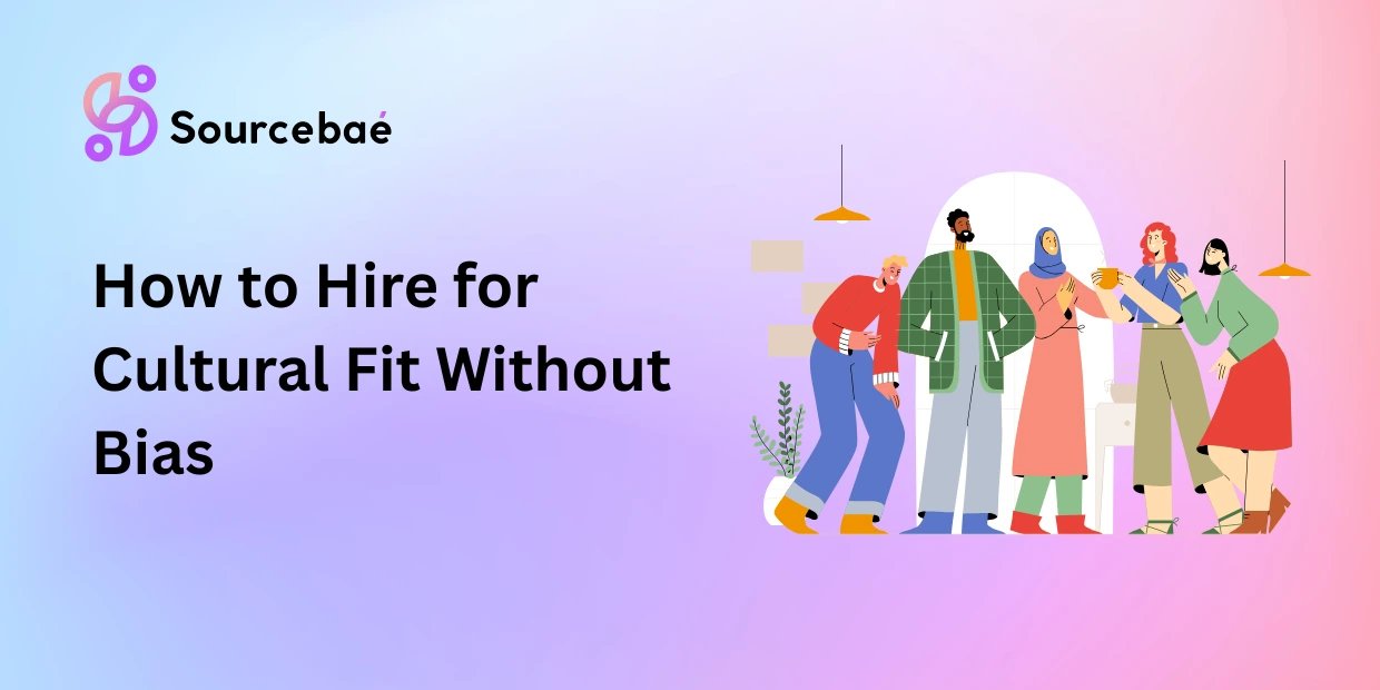 How to Hire for Cultural Fit Without Bias