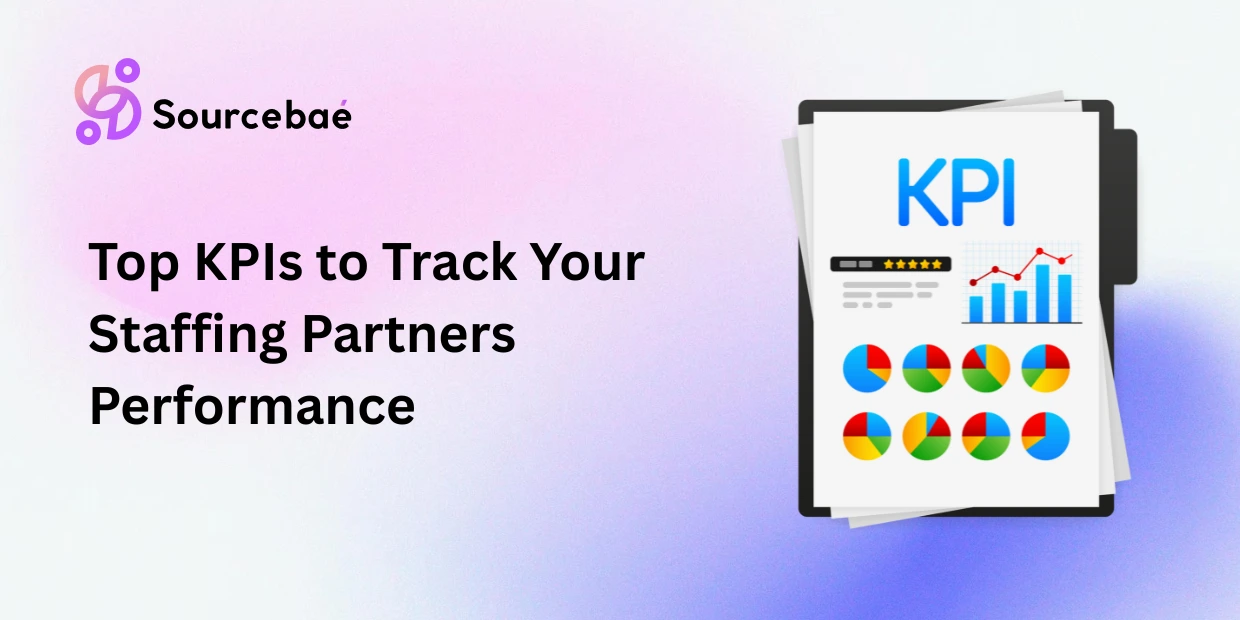 Top KPIs to Track Your Staffing Partners Performance