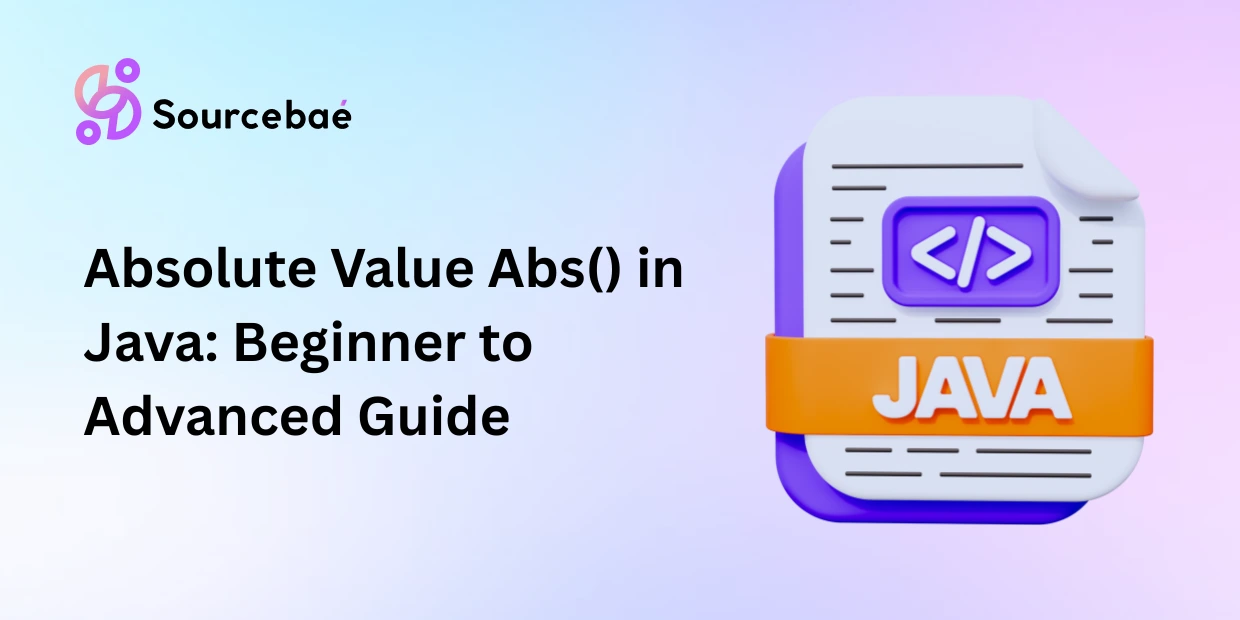 Absolute Value Abs() in Java: Beginner to Advanced Guide