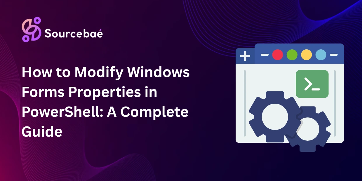How to Modify Windows Forms Properties in PowerShell: A Complete Guide