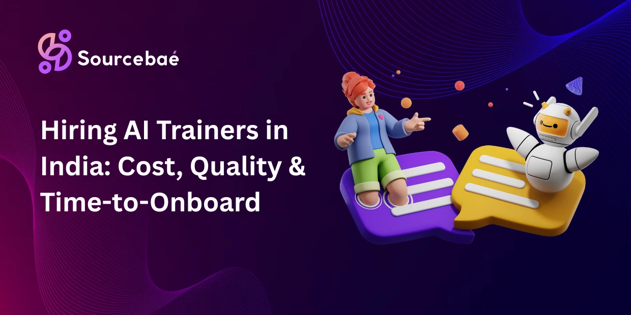 Hiring AI Trainers in India: Cost, Quality & Time-to-Onboard