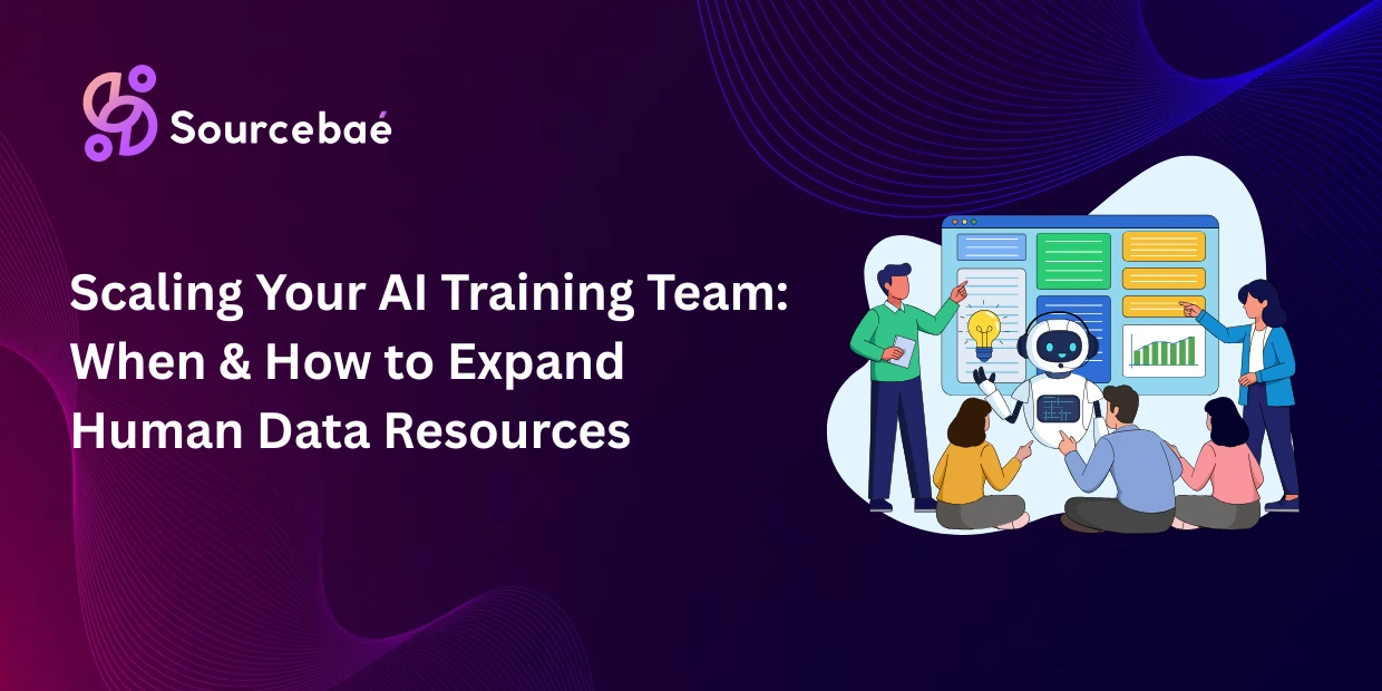 Scaling Your AI Training Team: When & How to Expand Human Data Resources