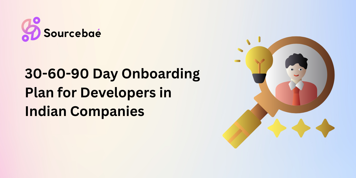 30-60-90 Day Onboarding Plan for Developers in Indian Companies
