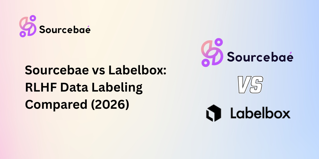 Sourcebae vs Labelbox: RLHF Data Labeling Compared (2026)