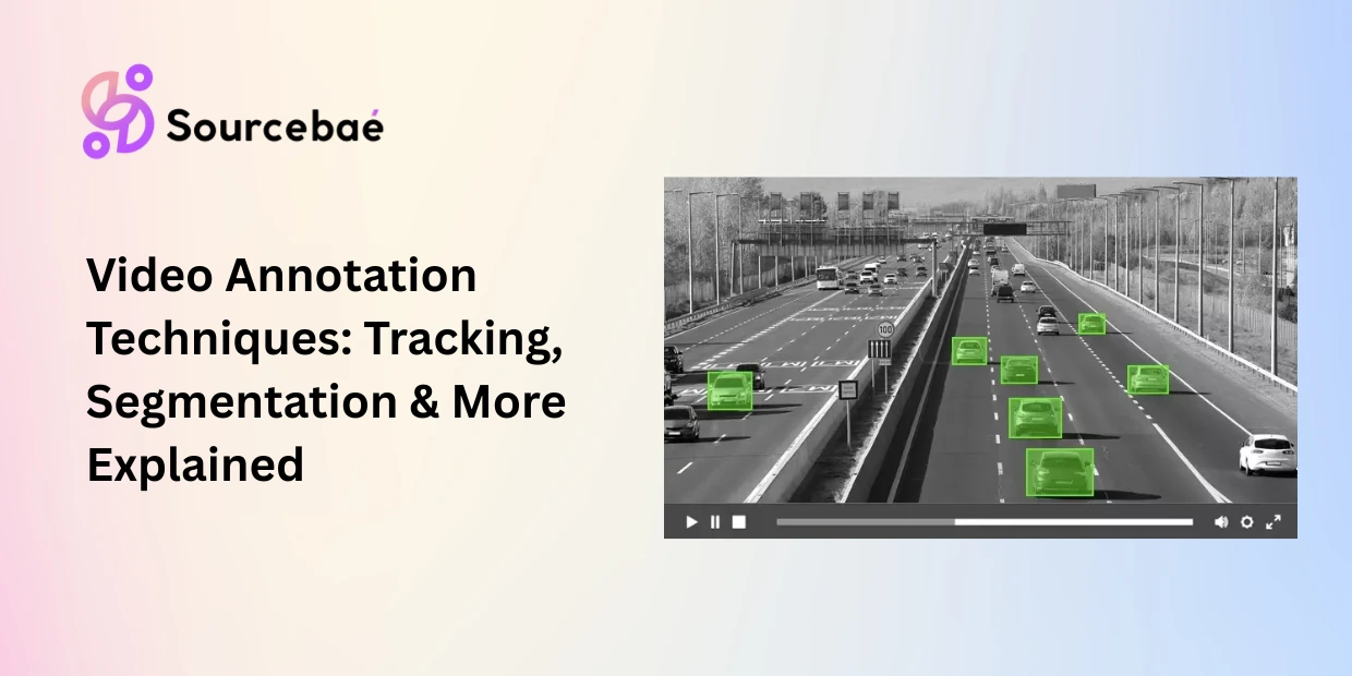 Video Annotation Techniques: Tracking, Segmentation & More Explained