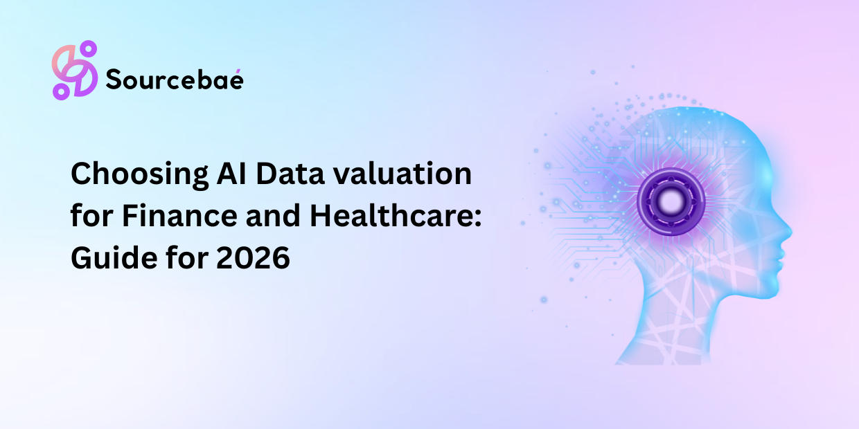Choosing AI Data valuation for Finance and Healthcare: Guide for 2026