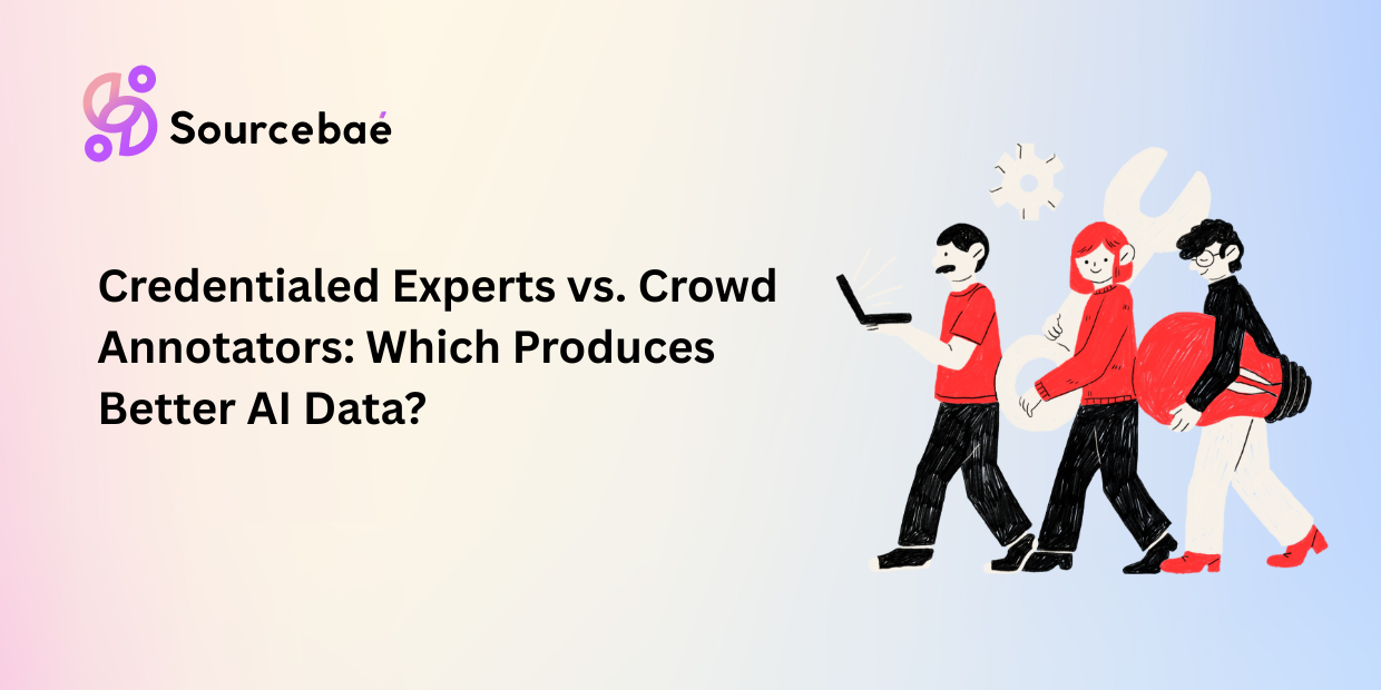 Credentialed Experts vs. Crowd Annotators: Which Produces Better AI Data?