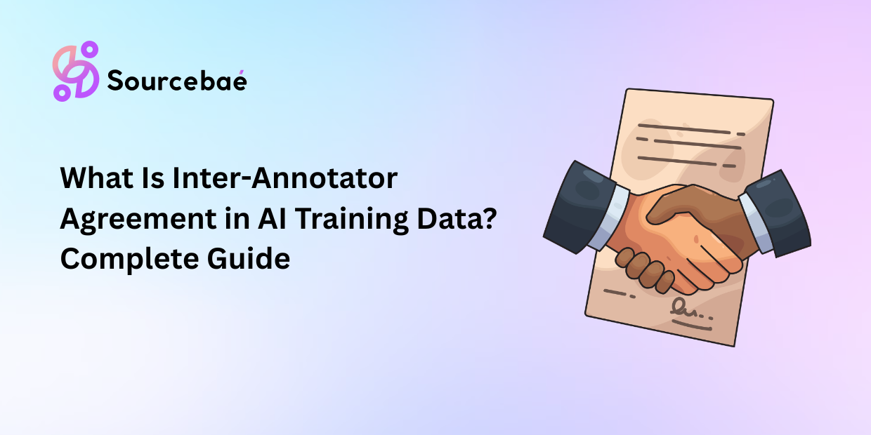 What Is Inter-Annotator Agreement in AI Training Data? Complete Guide